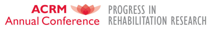 ACRM: Annual Conference: Progress in Rehabilitation Research (PIRR)