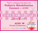 Check Out the Conference programming for Pediatric Rehabilitation