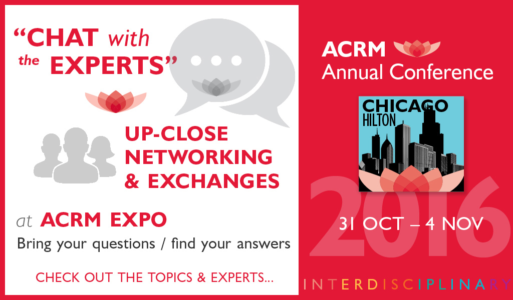 “Chat with the experts” up-close networking & exchanges at ACRM Conference