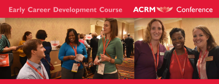 Early Career Development Course at ACRM Conference