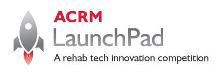 ACRM LaunchPad : a Rehabilitation Technology Innovation Competition