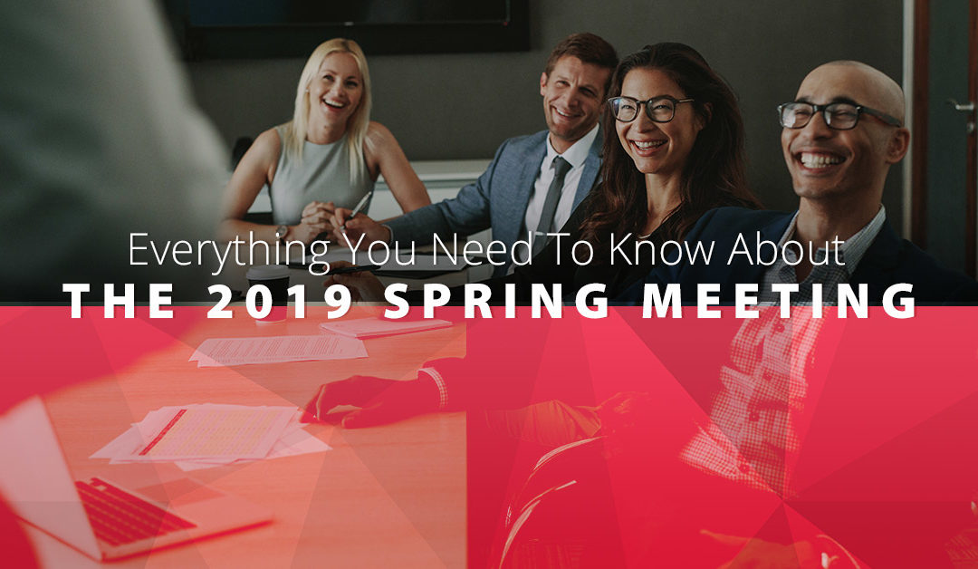 Everything You Need To Know About The 2019 Spring Meeting
