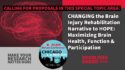 Changing the Narrative to Hope: Maximizing Brain Health, Function and Participation Following Brain Injury