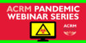 ACRM Pandemic Webinar Series image