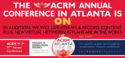 The ACRM 2020 Annual Conference in Atlanta is ON