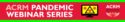 ACRM Pandemic Webinar Series banner