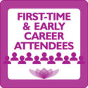 FIRST-TIME & EARLY CAREER Attendee Welcome