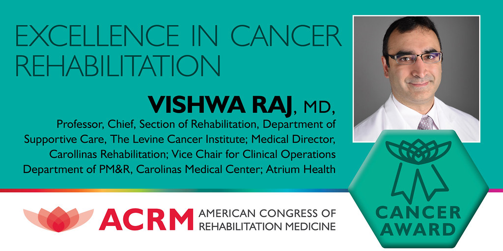Vishwa Raj received the ACRM Excellence in Cancer Rehabilitation Award