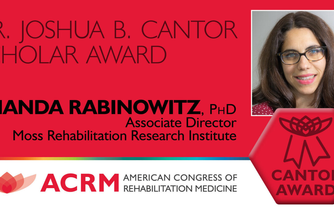 ACRM Dr. Joshua B. Cantor Scholar Award – Rabinowitz