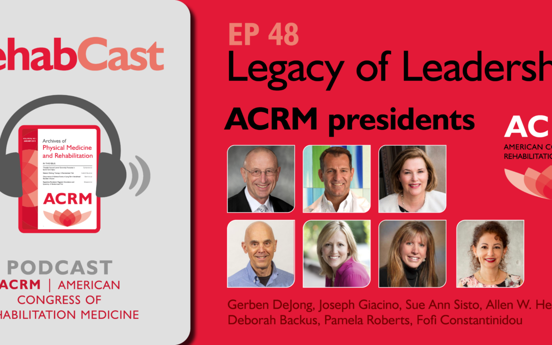 ACRM RehabCast EP48 — ACRM Presidents (badge)